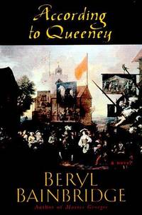 According to Queeney by Beryl Bainbridge - First Thus - 2001 - from Lower Beverley Better Books (SKU: 001985)