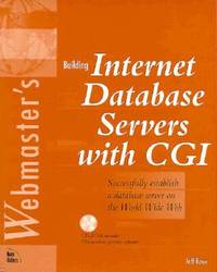 WEBMASTER*S BUILDING INTERNET DATABASE SERVERS WITH CGI