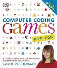 Coding Computer Games for Kids by Vorderman, Carol