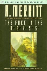 The Face in the Abyss by Merritt, A