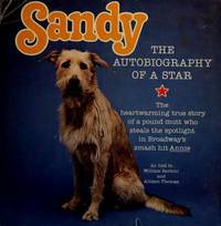 Sandy: The Autobiography of a Star by William Berloni and Allison Thomas - 1978