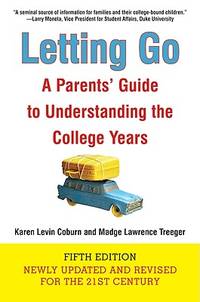 Letting Go (Fifth Edition): A Parents' Guide to Understanding the College Years