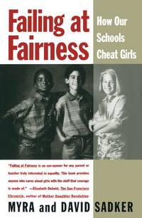 Failing At Fairness: How Our Schools Cheat Girls de Sadker, Myra - 1995