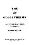 The Guggenheims: An American Epic