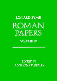 Roman Papers: V.4 by Ronald Syme - 1988