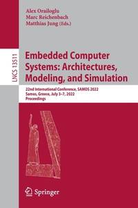 Embedded Computer Systems - Architectures, Modeling, and Simulation
