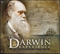 The Darwin Experience: The Story of the Man and His Theory of Evolution by Van Wyhe, John