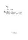 Red Pear Garden:  Three Great Dramas of Revolutionary China (The White  Snake, The Wild Boar...