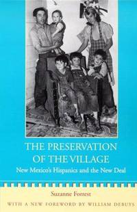 image of The Preservation of the Village: New Mexico's Hispanics and the New Deal (New Mexico Land Grant Series)