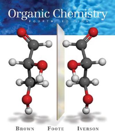 Organic Chemistry, 4th by Brown, William H.;Foote, Christopher S