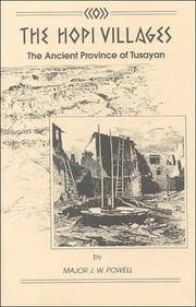 The Hopi Villages: The Ancient Province of Tusayan by John Wesley Powell - 1972