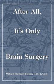 After All, it&#039;s Only Brain Surgery. by Bloom, William Herman - (2000).