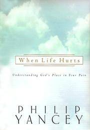 WHEN LIFE HURTS UNDERSTANDING GOD'S PLACE IN YOUR PAIN