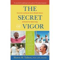 The Secret of Vigor: How to Overcome Burnout, Restore Metabolic Balance and Reclaim Your Natural...