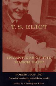 T.S. Eliot Inventions of the March Hare: Poems, 1909-1917