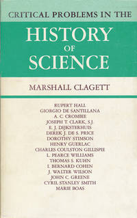 Critical Problems in the History of Science: Proceedings of the Institute for the History of...