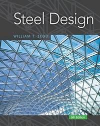 Steel Design (Activate Learning with these NEW titles from Engineering!)6th edition