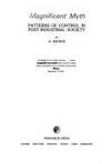 Magnificent Myth: Patterns of Control in Postindustrial Society (Pergamon international library of science, technology, engineering and social studies) by A. Wiener - 1978-07