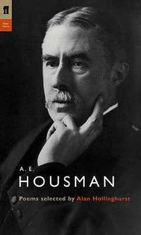 A. E. Housman: Poems Selected by Alan Hollinghurst (Poet to Poet) de Housman, A.E