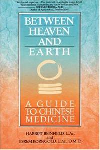 image of Between Heaven and Earth: A Guide to Chinese Medicine