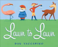 Lawn to Lawn by Yaccarino, Dan - 2010-01-12