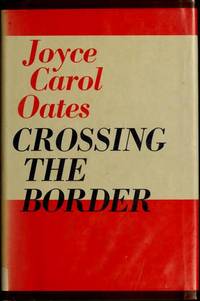 Crossing the Border: Fifteen Tales  - 1st Edition/1st Printing