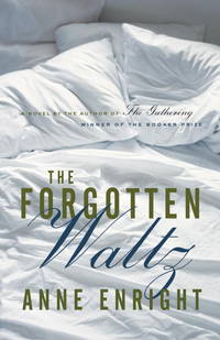 The Forgotten Waltz: A Novel