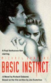 Basic Instinct. A Novel. Based On The Motion Picture By Joe Eszterhas