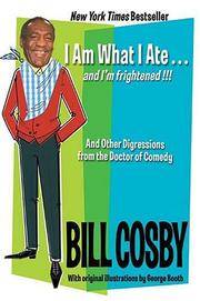 I Am What I Ate...and I'm Frightened!!!: And Other Digressions from the Doctor of Comedy