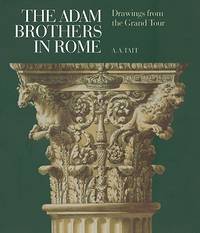 The Adam Brothers in Rome: Drawings from the Grand Tour