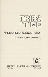 Trips in Time: Nine Stories of Science Fiction