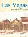 Las Vegas, As It Began, As It Grew