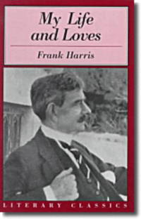 My Life and Loves (Literary Classics) by Harris, Frank