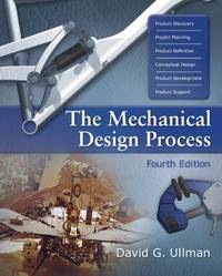 The Mechanical Design Process by David G. Ullman