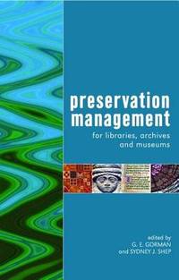 Preservation Management  : For Libraries, Archives and Museums