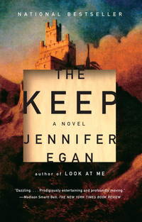 The Keep by Egan, Jennifer - 2007-07-10