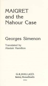 Maigret and the Nahour Case by Georges Simenon; Translator-Alastair Hamilton - 1992-05