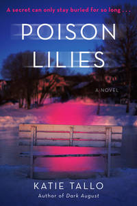 Poison Lilies: A Riveting Sequel about Dark Secrets, Deadly Consequences, and an Unstoppable...