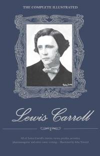 The Complete Illustrated Lewis Carroll (Wordsworth Library Collection)