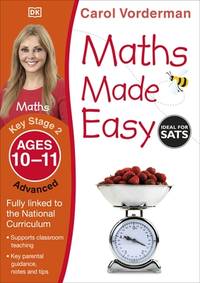 Maths Made Easy Ages 10-11 Key Stage 2 Advanced (Carol Vordermans Maths Made Easy)