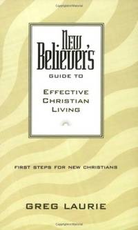 NEW BELIEVER'S GUIDE TO EFFECTIV