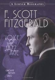 F. SCOTT FITZGERALD : VOICE OF THE JAZZ AGE by LAZO, CAROLINE EVENSEN