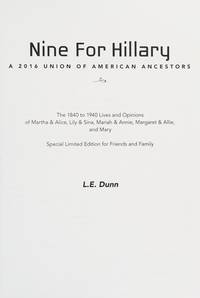 Nine For Hillary: A 2016 Union of American Ancestors (All Ancestors Matter) (Volume 1)