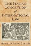 The Italian Conception of International Law. Hardcover w/dust jacket