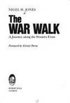 The War Walk: A Journey Along the Western Front de Nigel H. Jones - 1983