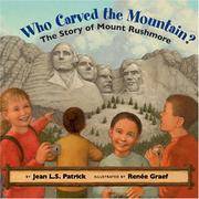 Who Carved the Mountain?: The Story of Mount Rushmore