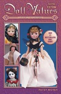 Doll Values: Antique to Modern (Doll Values Antique to Modern, 6th ed)