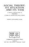 Social Theory : Its Situation and Its Task: A Critical Introduction by Unger, Roberto Mangabeira