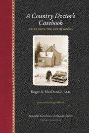 Country Doctors Casebook: Tales from the North Woods (Midwest Reflections)