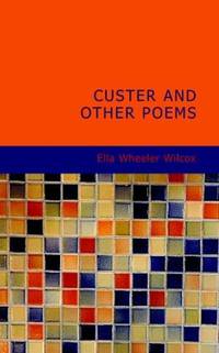 Custer, and Other Poems